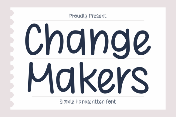 Change Makers: A Handwritten Font with a Personal Touch